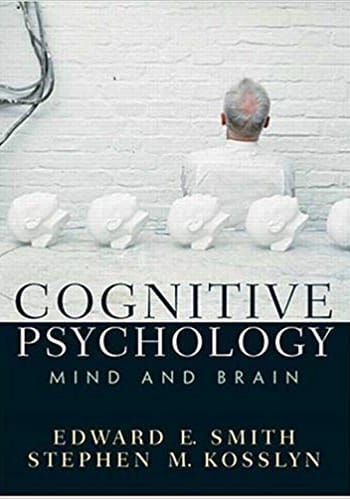 Official Test Bank for Cognitive Psychology Mind and Brain by Smith 1st Edition