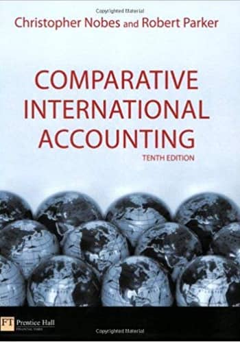 Official Test Bank for Comparative International Accounting by Nobes 10th Edition