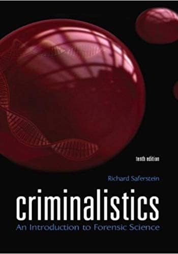 Official Test Bank for Criminalistics An Introduction to Forensic Science by Saferstein 10th Edition