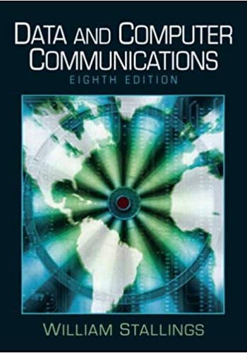 Official Test Bank for Data and Computer Communications by Stallings 8th Edition