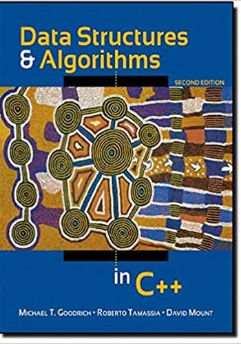 Official Test Bank for Data Structures and Algorithms in C++ by Goodrich 2nd Edition