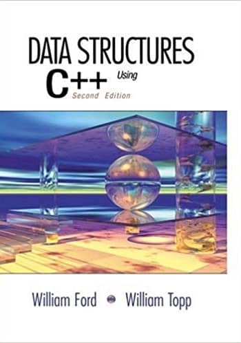Official Test Bank for Data Structures with C++ Using STL by Ford 2nd Edition