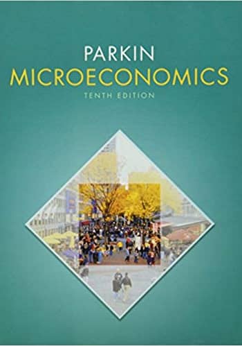 Official Test Bank for Economics by Parkin 10th Edition