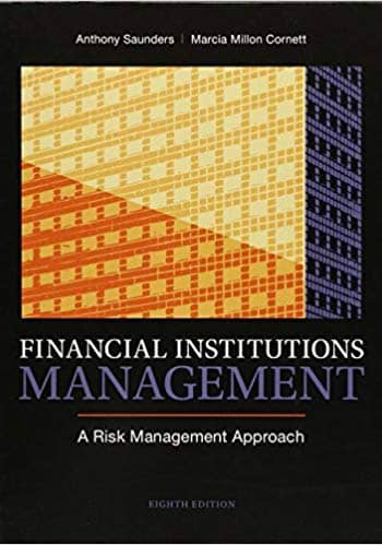 Official Test Bank for Financial Institutions Management A Risk Management Approach by Saunders 8th Edition