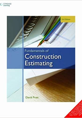 Official Test Bank for Fundamentals of Construction Estimating by Pratt 3rd Edition