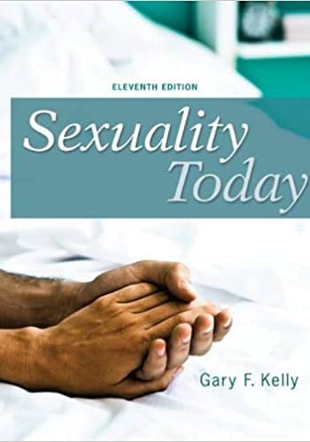 Test Bank for Kelly - Sexuality Today - 11th Edition