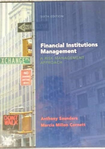 Official Test Bank for Financial Institutions Management: A Risk Management Approach by Saunders 6th Edition