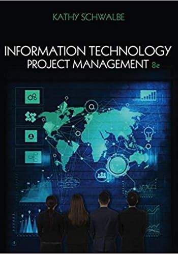 Official Test Bank for Information Technology Project Management by Schwalbe 8th Edition