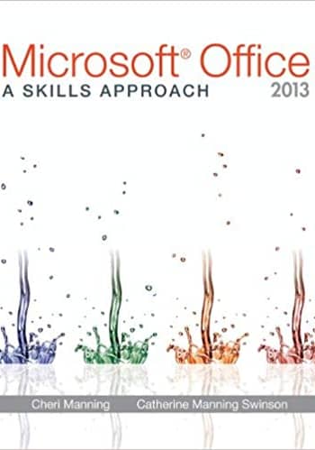 Official Test Bank For Microsoft Office 2013: A Skills Approach By Triad 1st Edition