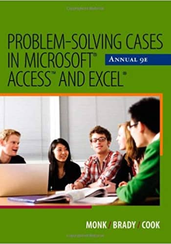 Official Test Bank for Problem Solving Cases in Microsoft® Access and Excel by Monk 9th Edition