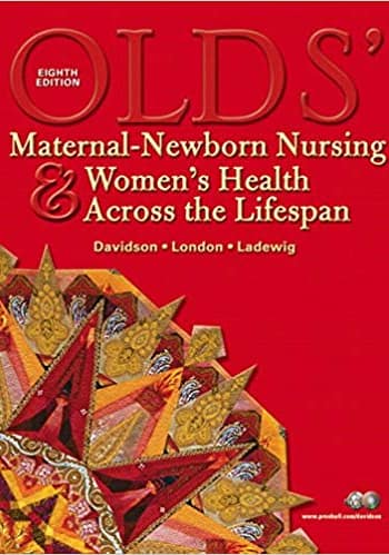Official Test Bank for Olds' Maternal-Newborn Nursing & Women's Health Across the Lifespan by Davidson 8th Edition