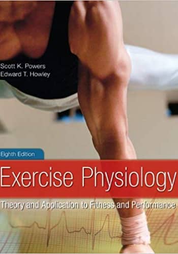 Official Test Bank for Exercise Physiology by Powers 8th Edition