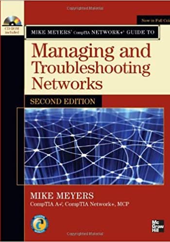 Official Test Bank For CompTIA Network+ Guide to Managing and Troubleshooting Networks By Meyers 2nd Edition