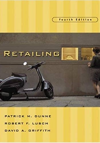 Official Test Bank for Retailing by Dunne 4th Edition