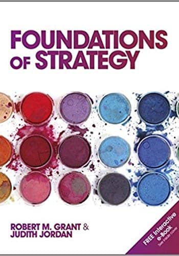 Official Test Bank for Foundations of Strategy by Grandt 1st Edition