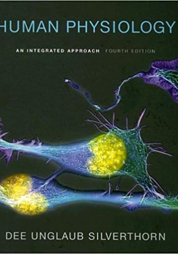 Official Test Bank for Human Physiology An integrated Approach by Silversthorn 4th Edition