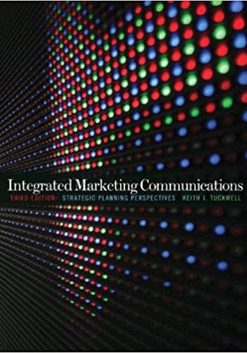 Official Test Bank for Integrated Marketing Communications by Tuckwell 3rd Edition