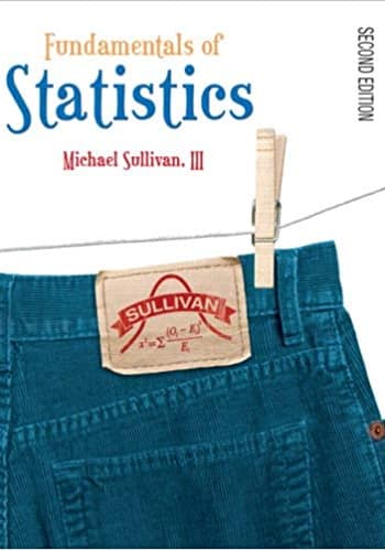 Official Test Bank for Fundamentals of Statistics by Sullivan 2nd Edition