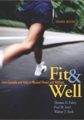 Official Test Bank for Fit & Well by Fahey 7th Edition