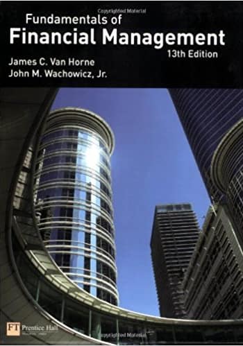 Official Test Bank for Fundamentals of Financial Management by Horne 13th Edition