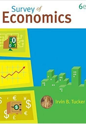 Official Test Bank for Survey of Economics by Tucker 6th Edition