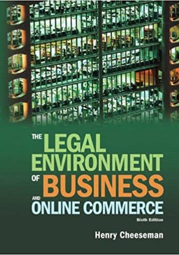 Test Bank for The Legal Environment of Business and Online Commerce Cheeseman 6th