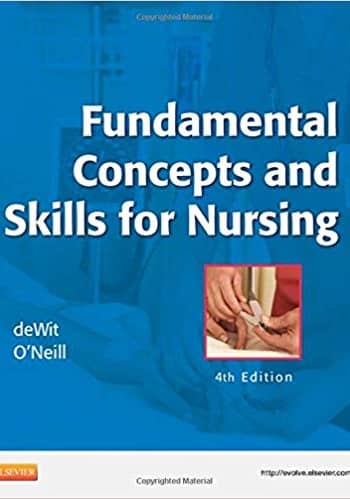 Official Test Bank for Fundamental Concepts and Skills for Nursing by deWit 4th Edition