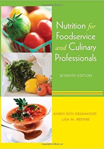 Official Test Bank for Nutrition for Foodservice and Culinary Professionals By Drummond 7th Edition