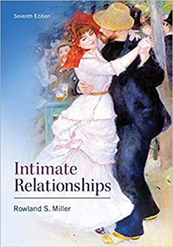 Test Bank for Miller - Intimate Relationships - 7th Edition, test bank & solutions manual