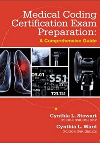 Official Test Bank for Medical Coding Certification Exam Preparation A Comprehensive Guide by Stewart 1st Edition