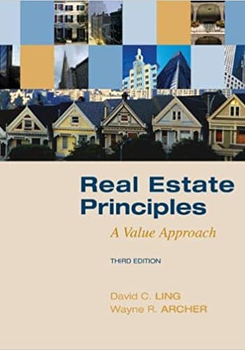Official Test Bank for Real Estate Principles: A Value Approach By Ling 3rd Edition