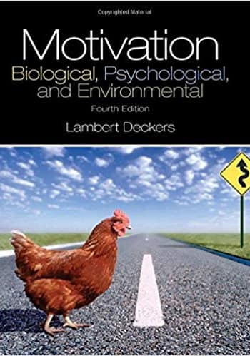 Official Test Bank for Motivation Biological, Psychological, and Environmental by Deckers 4th Edition