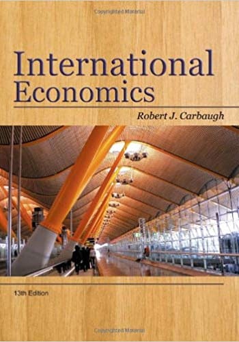 Official Test Bank for International Economics By Carbaugh 13th Edition