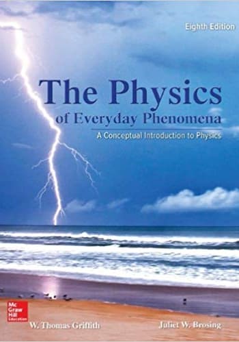 Griffith's The Physics of Everyday Phenomena. Complete test bank files.