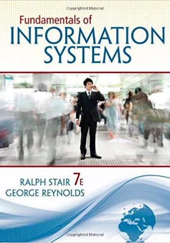 Official Test Bank for Fundamentals of Information Systems by Stair 7th Edition