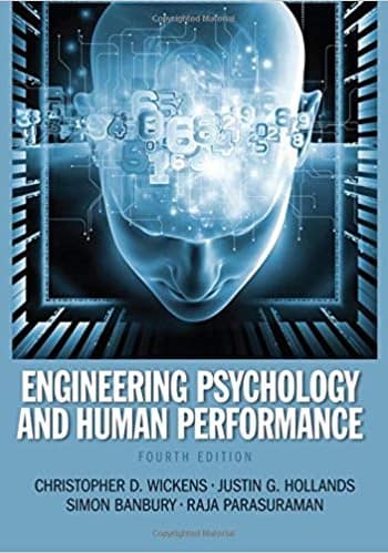 Official Test Bank for Engineering Psychology & Human Performance by Wickens 4th Edition