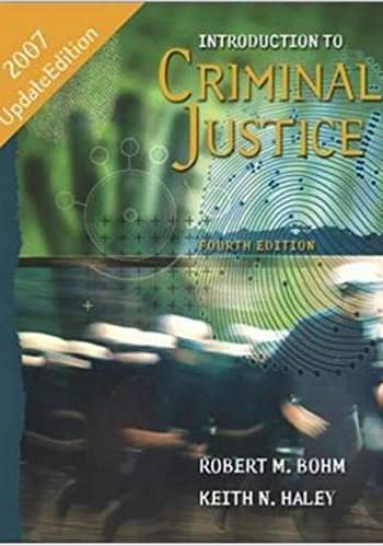 Official Test Bank for Introduction to Criminal Justice: Updated Edition by Bohm 4th Edition