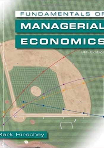Official Test Bank for Fundamentals of Managerial Economics by Hirschey 9th Edition