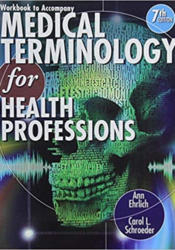 Official Test Bank for Medical Terminology for Health Professions By Ehrlich 7th Edition