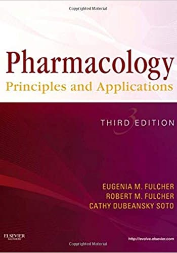 Official Test Bank for Pharmacology Principles and Applications by Fulcher 3rd Edition