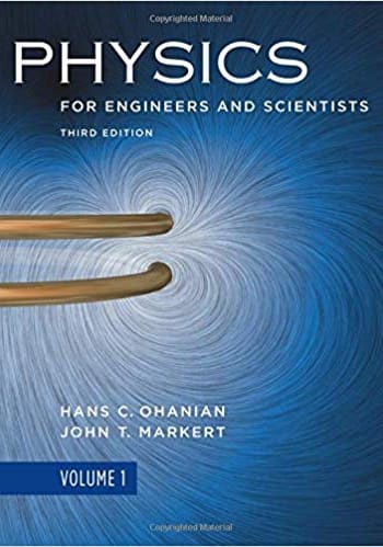 Official Test Bank for Physics for Engineers and Scientists by Ohanian 3rd Edition