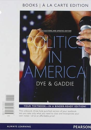 Official Test Bank for Politics in America, 2014 Elections and Updates Edition By Dye 10th Edition