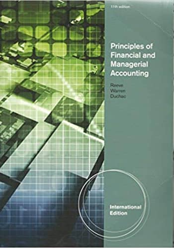 Official Test Bank for Principles of Financial & Managerial Accounting By Reeve 11th Edition