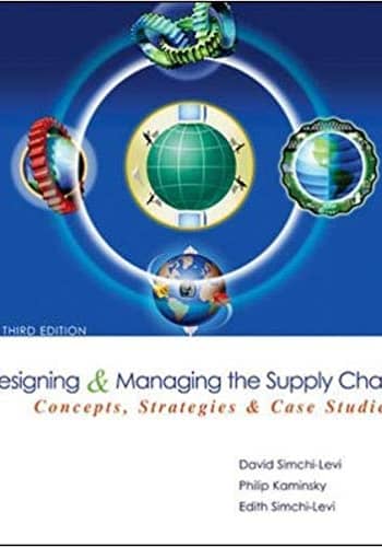 Official Test Bank for Designing and Managing the Supply Chain by Levi 3rd Edition