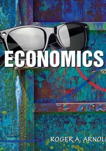 Official Test Bank for Economics by Arnold 10th Edition