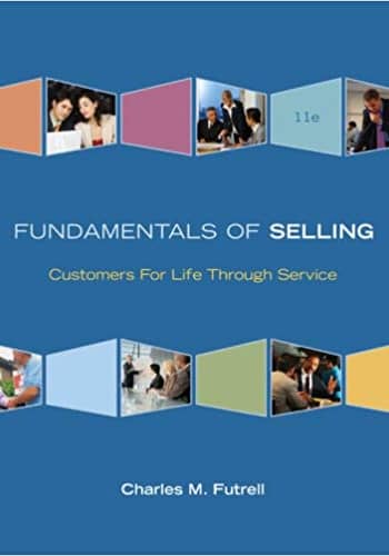 Official Test Bank for Fundamentals of Selling Customers for Life through Service by Futrell 11th Edition
