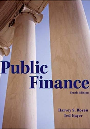 Official Test Bank for Public Finance by Rosen 10th Edition