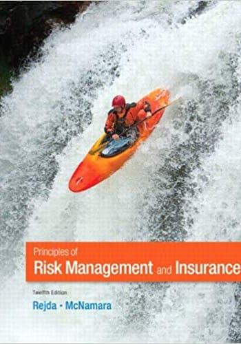 Official Test Bank for Principles of Risk Management and Insurance by Rejda 12th Edition