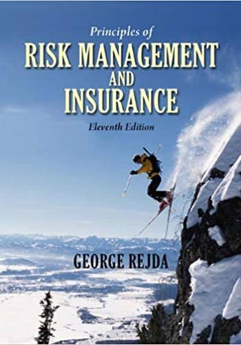 Official Test Bank for Principles of Risk Management and Insurance by Rejda 11th Edition