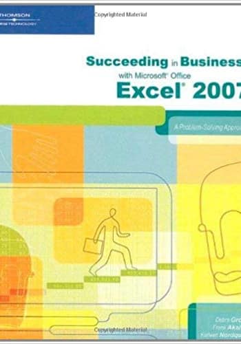 Official Test Bank for Succeeding in Business with Microsoft® Office Excel 2007 A Problem-Solving Approach by Gross 1st Edition
